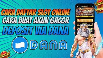 Cara Daftar Slot Zeus Pakai Dana