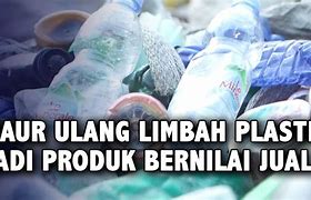 Limbah Bahan Lunak Dari Daur Ulang Bernilai Jual